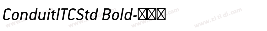 ConduitITCStd Bold字体转换